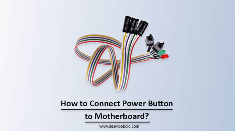 How to Connect Power Button to Motherboard?