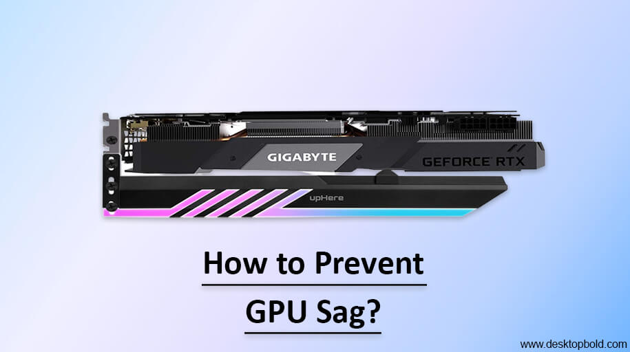 How to Prevent GPU Sag