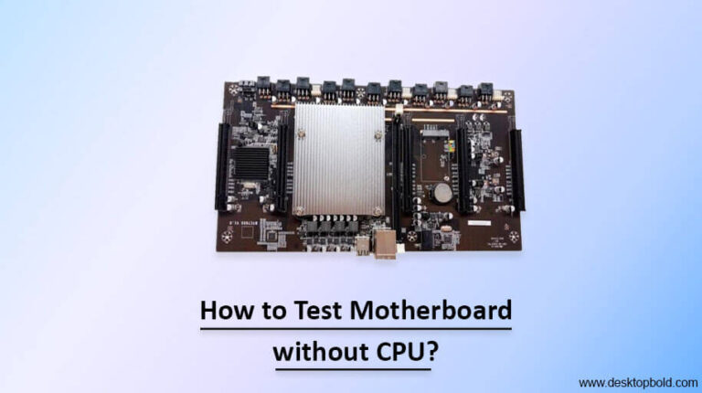 How to Test Motherboard without CPU?