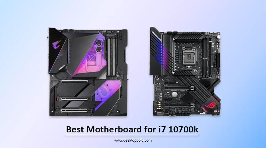 Best Motherboard for i7 10700k
