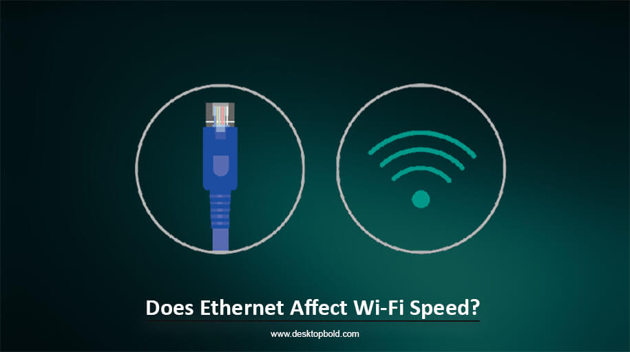Does Ethernet Affect Wi-Fi Speed